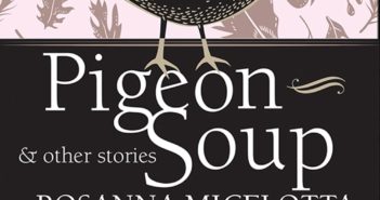 Pigeon Soup & Other Stories by Rosanna Micelotta Battigelli